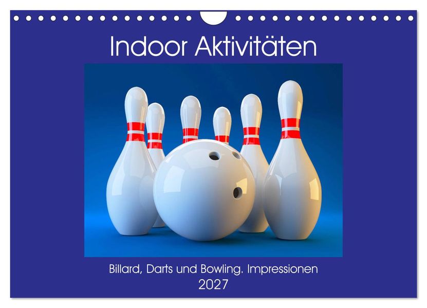 Indoor Aktivitäten. Billard Darts und Bowling. Impressionen (Wandkalender 2027 DIN A4 quer) CALVENDO Monatskalender