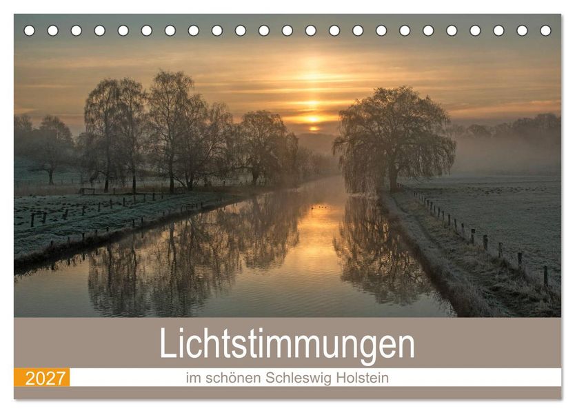 Lichtstimmungen im schönen Schleswig Holstein (Tischkalender 2027 DIN A5 quer) CALVENDO Monatskalender