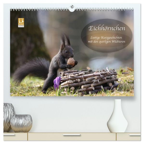 Eichhörnchen - Lustige Kurzgeschichten mit den quirligen Wildtieren (hochwertiger Premium Wandkalender 2027 DIN A2 quer) Kunstdruck in Hochglanz