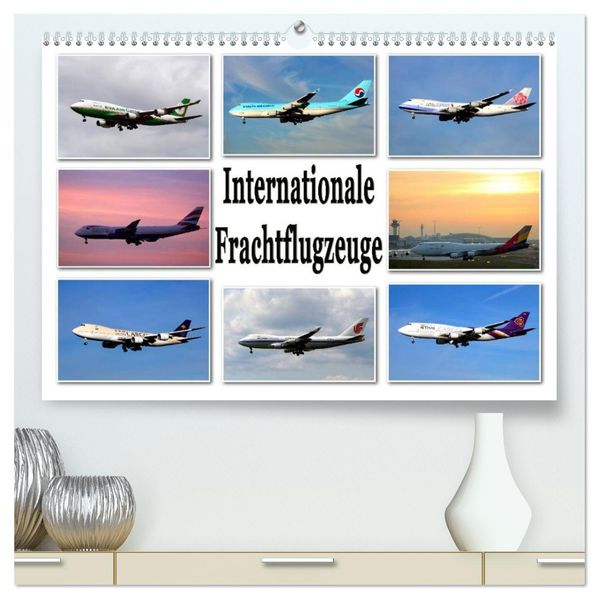 Internationale Frachtflugzeuge (hochwertiger Premium Wandkalender 2027 DIN A2 quer) Kunstdruck in Hochglanz