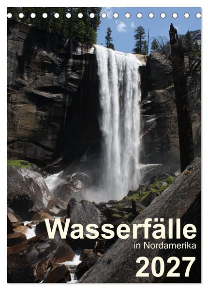 Wasserfälle in Nordamerika 2027 (Tischkalender 2027 DIN A5 hoch) CALVENDO Monatskalender