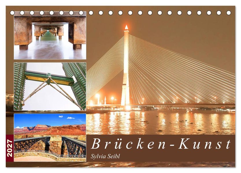 Brücken - Kunst (Tischkalender 2027 DIN A5 quer) CALVENDO Monatskalender