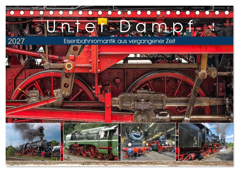 Unter Dampf - Eisenbahnromantik aus vergangener Zeit (Tischkalender 2027 DIN A5 quer) CALVENDO Monatskalender