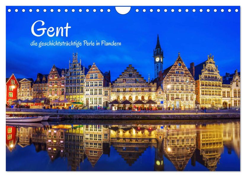 Gent - die geschichtsträchtige Perle in Flandern (Wandkalender 2027 DIN A4 quer) CALVENDO Monatskalender
