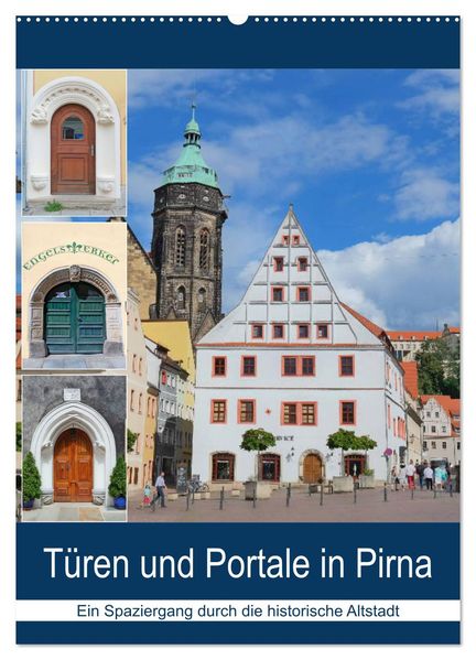 Türen und Portale in Pirna (Wandkalender 2027 DIN A2 hoch) CALVENDO Monatskalender