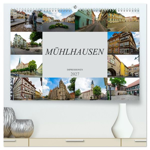 Mühlhausen Impressionen (hochwertiger Premium Wandkalender 2027 DIN A2 quer) Kunstdruck in Hochglanz