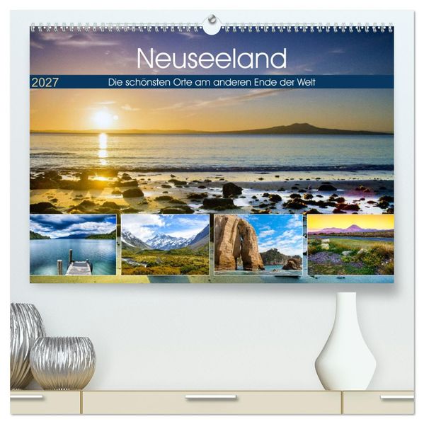 Neuseeland - Die schönsten Orte am anderen Ende der Welt (hochwertiger Premium Wandkalender 2027 DIN A2 quer) Kunstdruck in Hochglanz