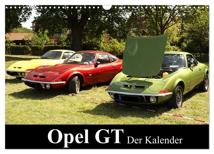 Opel GT Der Kalender (Wandkalender 2027 DIN A3 quer) CALVENDO Monatskalender