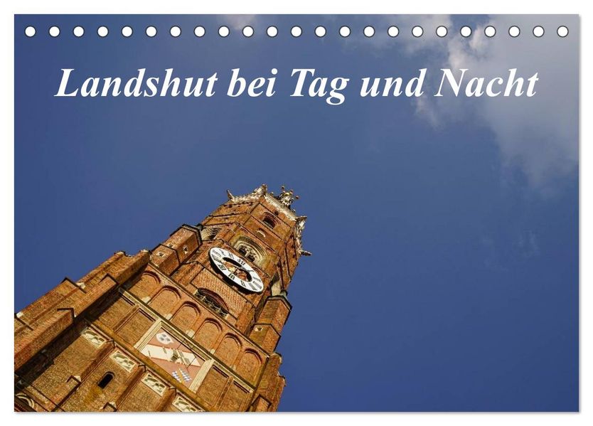 Landshut bei Tag und Nacht (Tischkalender 2027 DIN A5 quer) CALVENDO Monatskalender