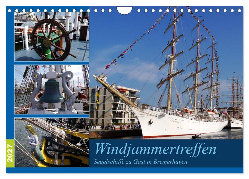 Windjammertreffen - Segelschiffe zu Gast in Bremerhaven (Wandkalender 2027 DIN A4 quer) CALVENDO Monatskalender