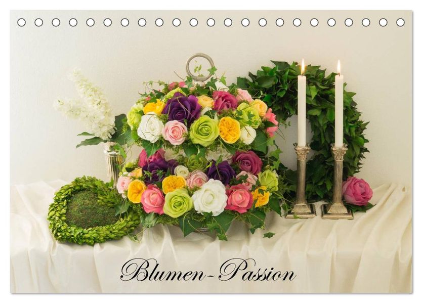 Blumen-Passion (Tischkalender 2027 DIN A5 quer) CALVENDO Monatskalender