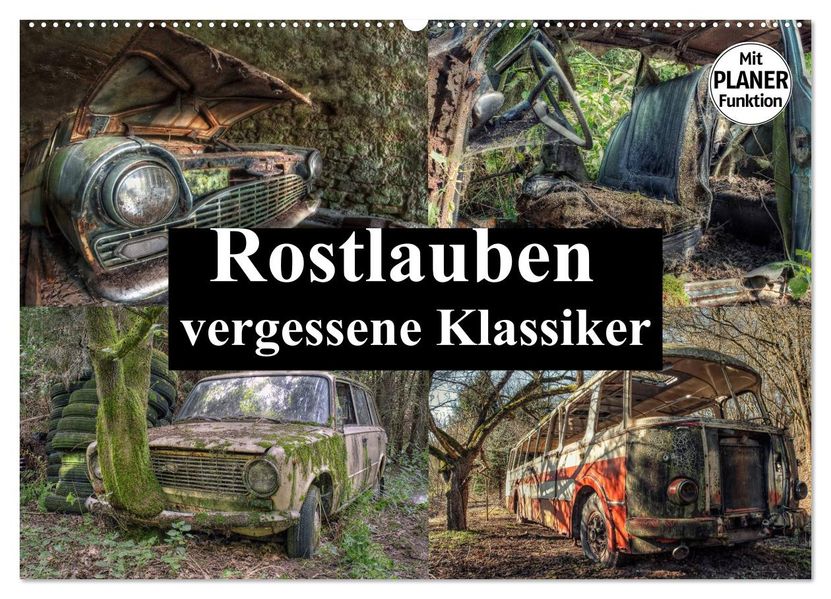 Rostlauben - vergessene Klassiker (Wandkalender 2027 DIN A2 quer) CALVENDO Monatskalender