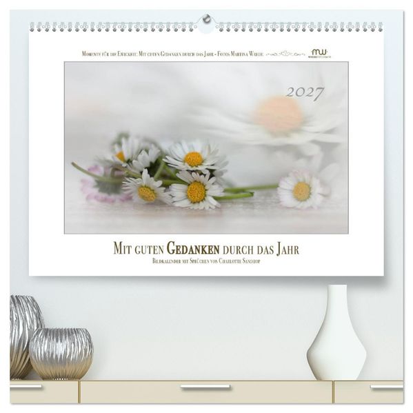 Mit guten Gedanken durch das Jahr (hochwertiger Premium Wandkalender 2027 DIN A2 quer) Kunstdruck in Hochglanz