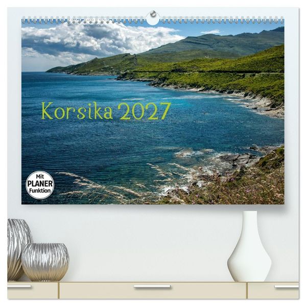 Korsika 2027 (hochwertiger Premium Wandkalender 2027 DIN A2 quer) Kunstdruck in Hochglanz