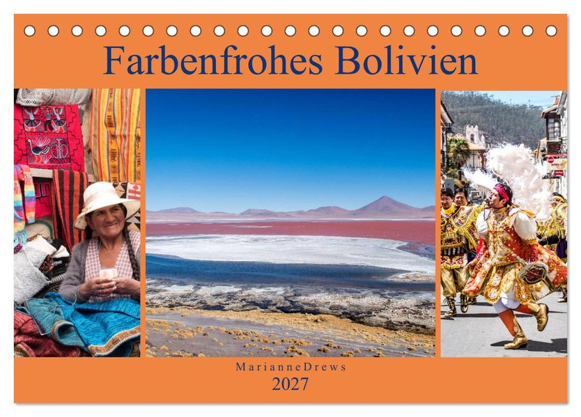 Farbenfrohes Bolivien (Tischkalender 2027 DIN A5 quer) CALVENDO Monatskalender