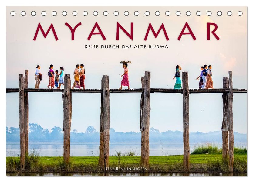 Myanmar - Reise durch das alte Burma (Tischkalender 2027 DIN A5 quer) CALVENDO Monatskalender