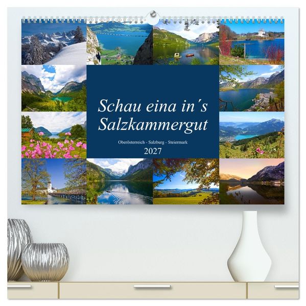 Schau eina ins Salzkammergut (hochwertiger Premium Wandkalender 2027 DIN A2 quer) Kunstdruck in Hochglanz