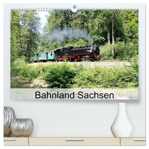Bahnland Sachsen (hochwertiger Premium Wandkalender 2027 DIN A2 quer) Kunstdruck in Hochglanz