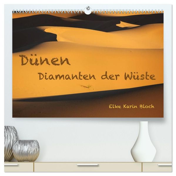 Dünen. Diamanten der Wüste (hochwertiger Premium Wandkalender 2027 DIN A2 quer) Kunstdruck in Hochglanz