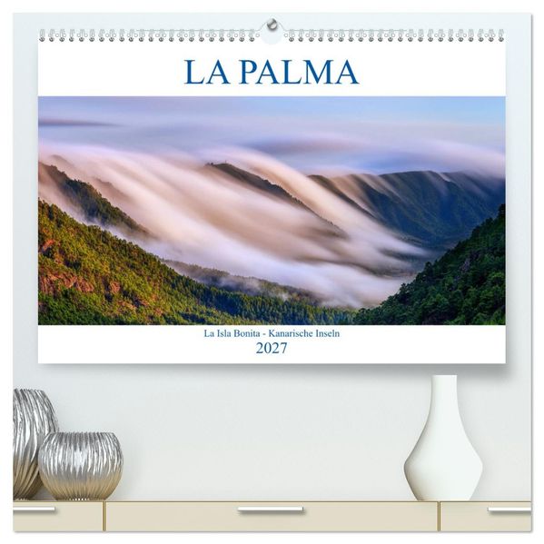 La Palma - La Isla Bonita - Kanarische Inseln (hochwertiger Premium Wandkalender 2027 DIN A2 quer) Kunstdruck in Hochglanz