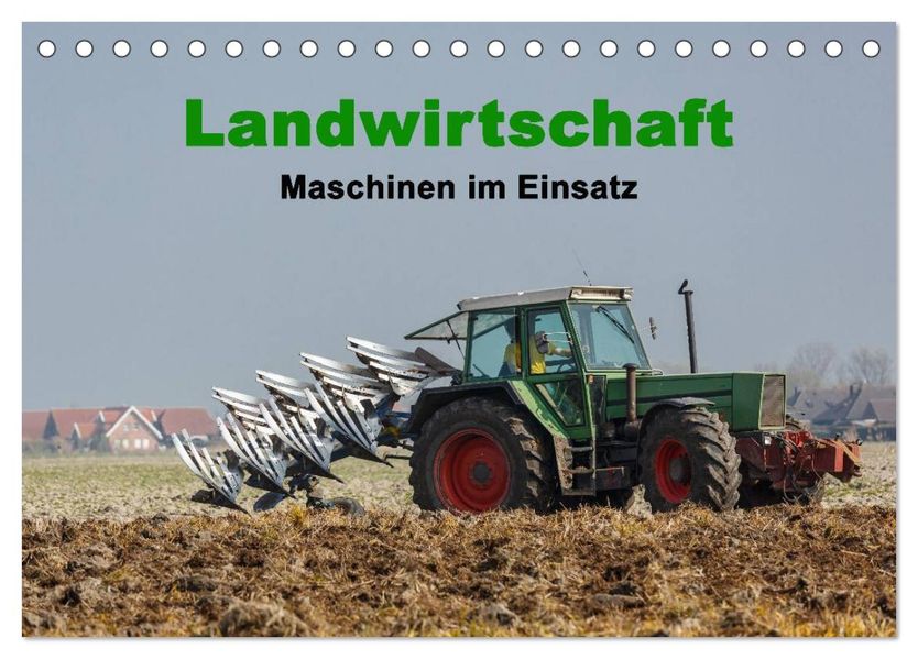 Landwirtschaft - Maschinen im Einsatz (Tischkalender 2027 DIN A5 quer) CALVENDO Monatskalender