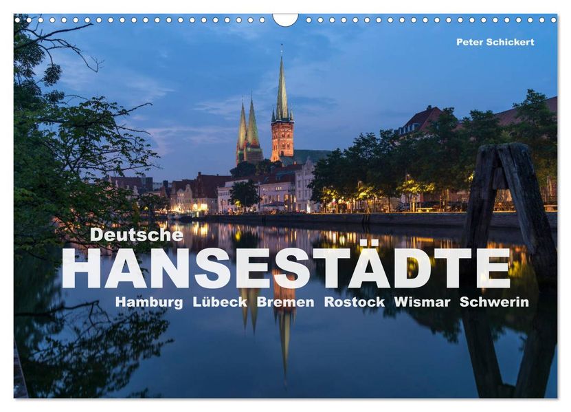 Deutsche Hansestädte (Wandkalender 2027 DIN A3 quer) CALVENDO Monatskalender