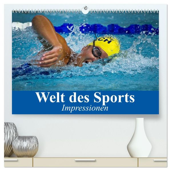 Welt des Sports. Impressionen (hochwertiger Premium Wandkalender 2027 DIN A2 quer) Kunstdruck in Hochglanz