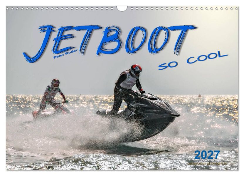 Jetboot - so cool (Wandkalender 2027 DIN A3 quer) CALVENDO Monatskalender