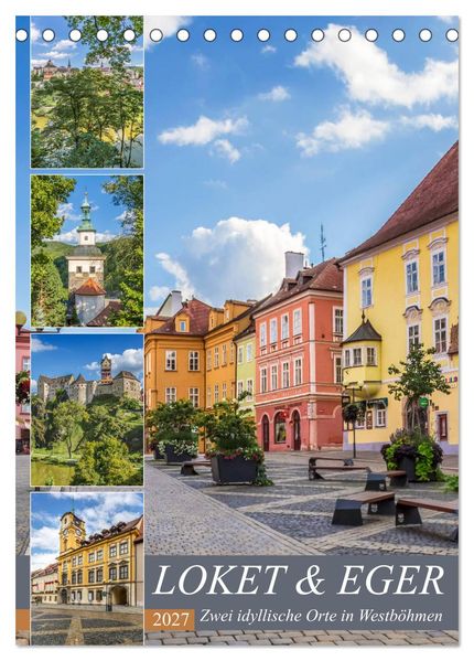 LOKET UND EGER Zwei idyllische Orte in Westböhmen (Tischkalender 2027 DIN A5 hoch) CALVENDO Monatskalender