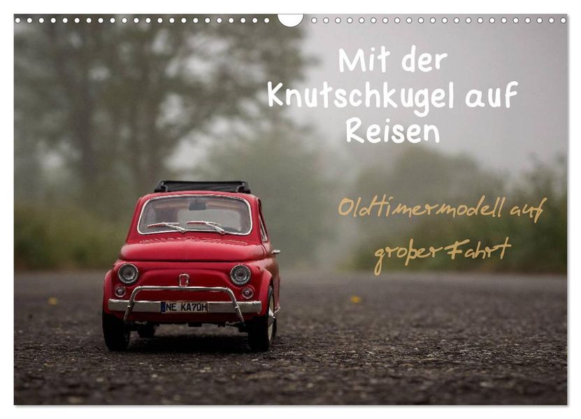 Mit der Knutschkugel auf Reisen (Wandkalender 2027 DIN A3 quer) CALVENDO Monatskalender