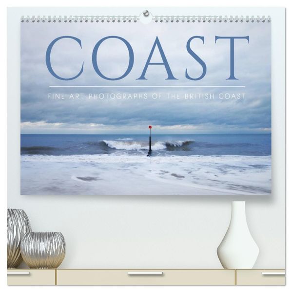 COAST - Photographs of the British Coast (High Quality Premium Wall Calendar 2027 DIN A2 landscape)CALVENDO 12 Month Wall Calendar