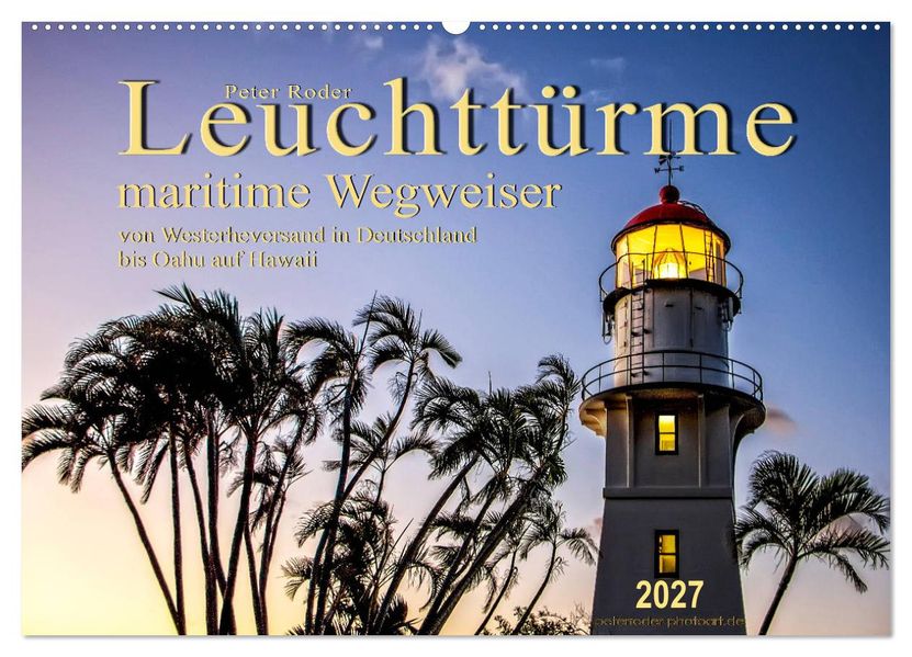 Leuchttürme - maritime Wegweiser (Wandkalender 2027 DIN A2 quer) CALVENDO Monatskalender