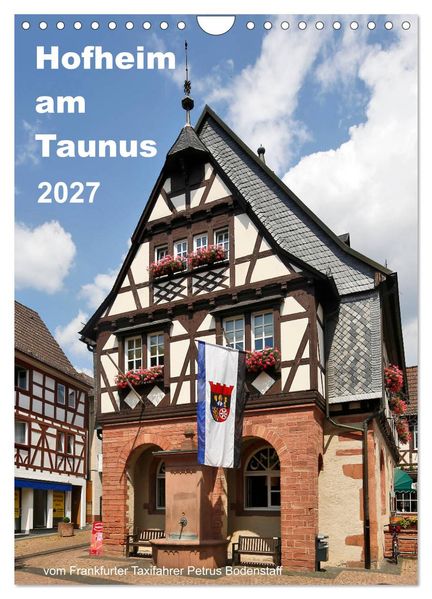 Hofheim am Taunusvom Frankfurter Taxifahrer Petrus Bodenstaff (Wandkalender 2027 DIN A4 hoch) CALVENDO Monatskalender