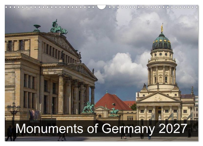 Monuments of Germany 2027 (Wall Calendar 2027 DIN A3 landscape) CALVENDO 12 Month Wall Calendar