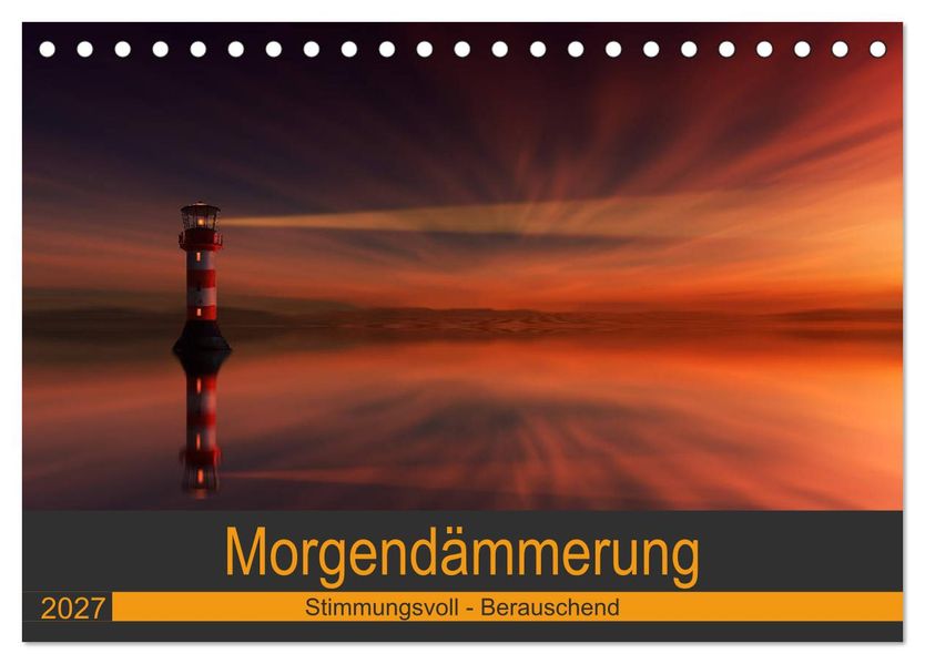 Morgendämmerung (Tischkalender 2027 DIN A5 quer) CALVENDO Monatskalender