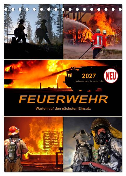 Feuerwehr - Warten auf den nächsten Einsatz (Tischkalender 2027 DIN A5 hoch) CALVENDO Monatskalender