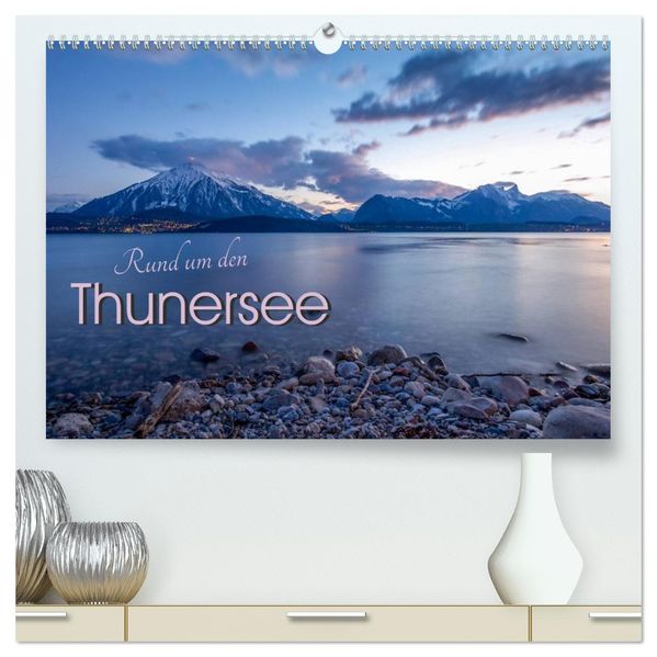 Rund um den Thunersee (hochwertiger Premium Wandkalender 2027 DIN A2 quer) Kunstdruck in Hochglanz