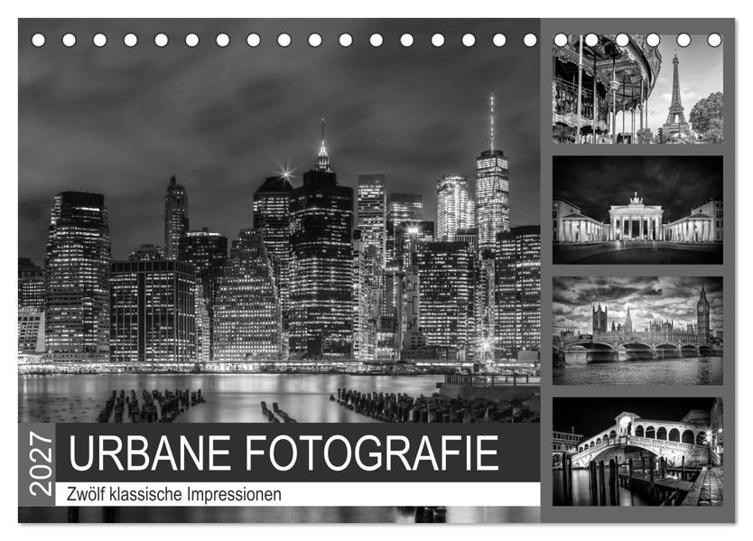 URBANE FOTOGRAFIE Zwölf klassische Impressionen (Tischkalender 2027 DIN A5 quer) CALVENDO Monatskalender