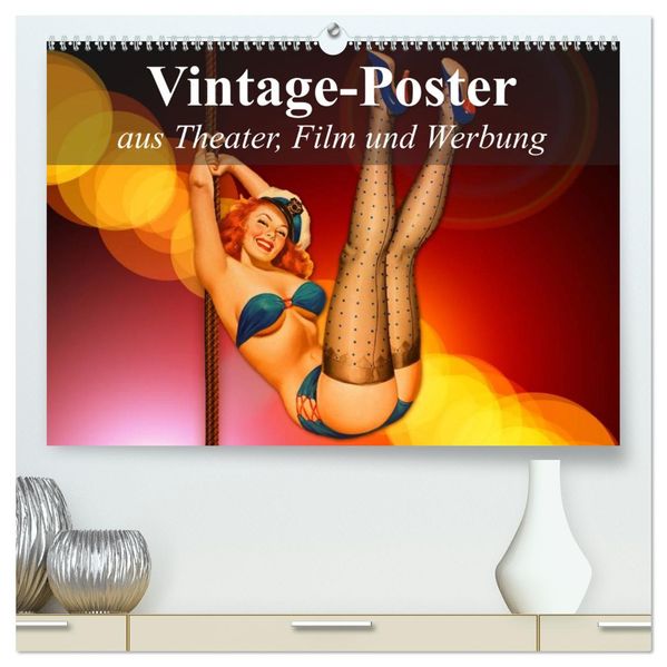 Vintage-Poster aus Theater Film und Werbung (hochwertiger Premium Wandkalender 2027 DIN A2 quer) Kunstdruck in Hochglanz