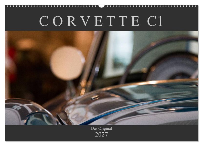 Corvette C1 - Das Original (Wandkalender 2027 DIN A2 quer) CALVENDO Monatskalender