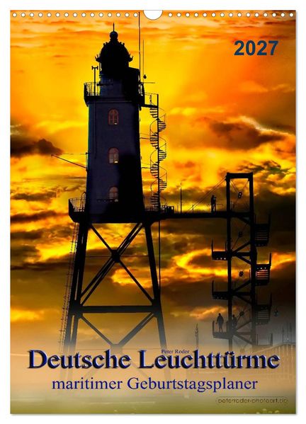 Deutsche Leuchttürme - maritimer Geburtstagsplaner (Wandkalender 2027 DIN A3 hoch) CALVENDO Monatskalender