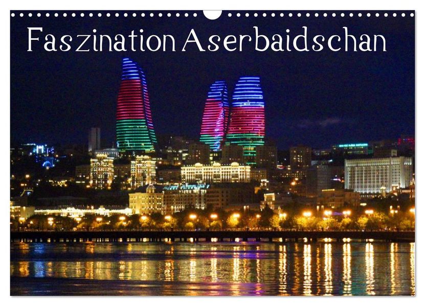 Faszination Aserbaidschan (Wandkalender 2027 DIN A3 quer) CALVENDO Monatskalender