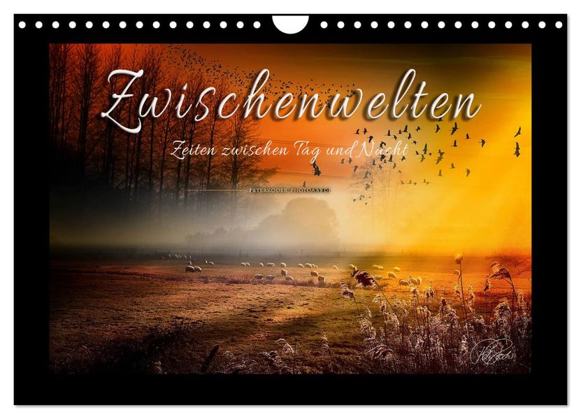 Zwischenwelten Zeiten zwischen Tag und Nacht (Wandkalender 2027 DIN A4 quer) CALVENDO Monatskalender