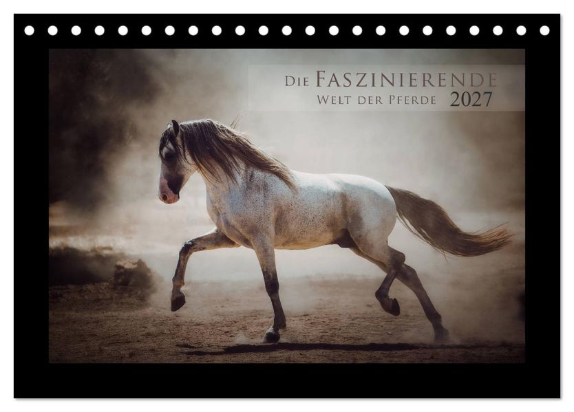 Die Faszinierende Welt der Pferde (Tischkalender 2027 DIN A5 quer) CALVENDO Monatskalender