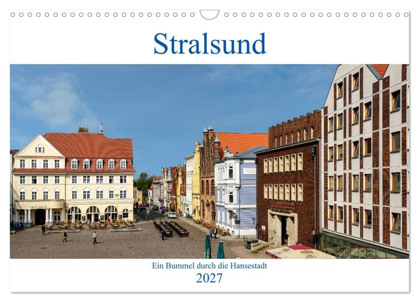 Ein Bummel durch die Hansestadt Stralsund (Wandkalender 2027 DIN A3 quer) CALVENDO Monatskalender