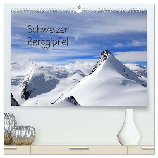 Schweizer Berggipfel (hochwertiger Premium Wandkalender 2027 DIN A2 quer) Kunstdruck in Hochglanz