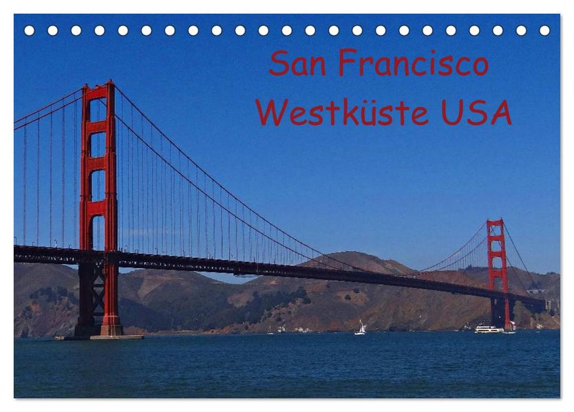 San Francisco Westküste USA (Tischkalender 2027 DIN A5 quer) CALVENDO Monatskalender