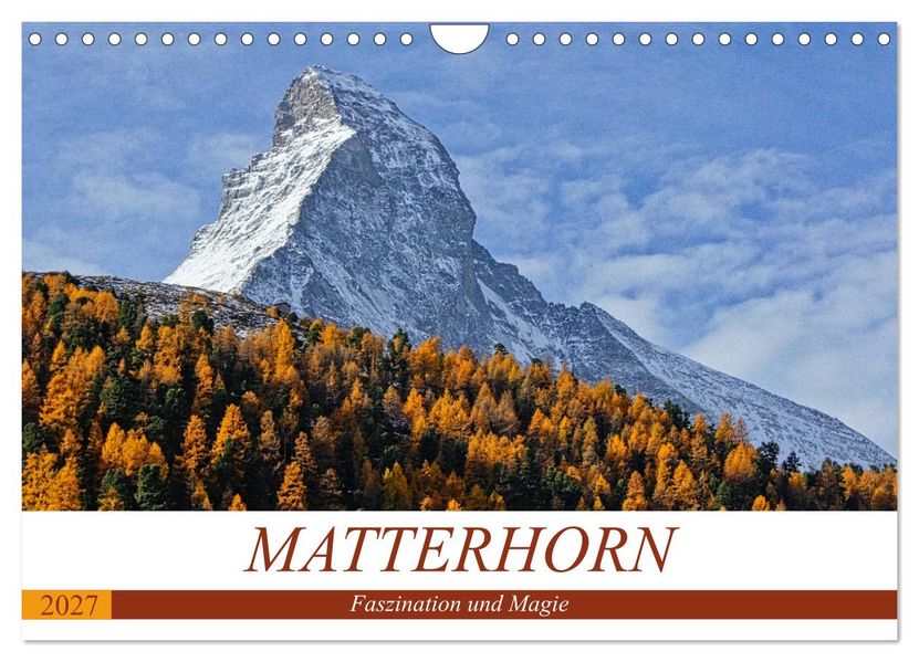 MATTERHORN. Faszination und Magie (Wandkalender 2027 DIN A4 quer) CALVENDO Monatskalender