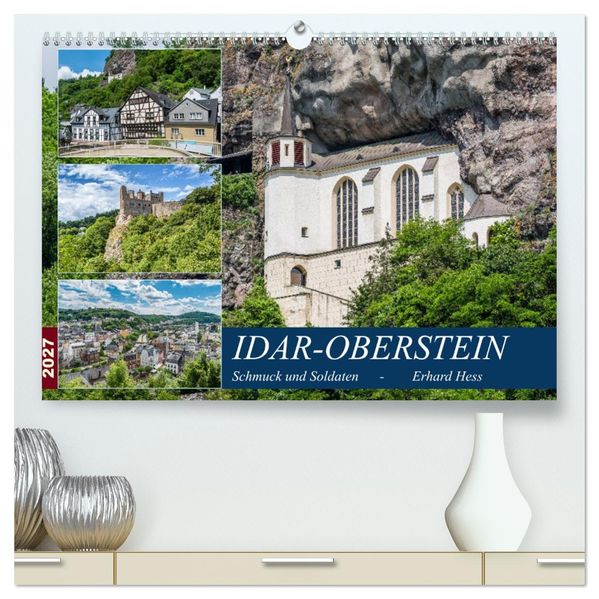 Idar-Oberstein - Schmuck und Soldaten (hochwertiger Premium Wandkalender 2027 DIN A2 quer) Kunstdruck in Hochglanz