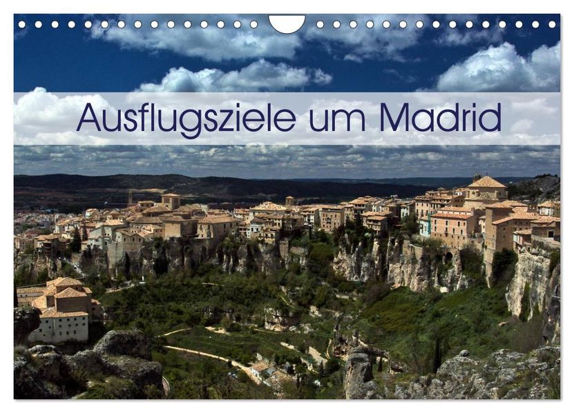 Ausflugziele um Madrid (Wandkalender 2027 DIN A4 quer) CALVENDO Monatskalender